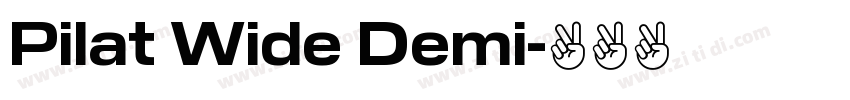 Pilat Wide Demi字体转换
